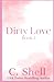 Dirty Love & Filthy Lies by C. Shell