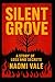 Silent Grove: A Story of Lo...