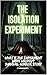 The Isolation Experiment by Robert Lieberwirth