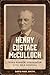Henry Eustace McCulloch: Texas Ranger, Legislator, Civil War General (Conflicting Worlds: New Dimensions of the American Civil War)