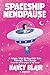 Spaceship Menopause: a memoir