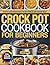 Crock Pot Cookbook for Begi...