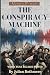 THE CONSPIRACY MACHINE: Whe...