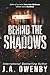 Behind the Shadows: Standalone Pitch-Black Dark Stalker Romance | Psychological Romantic Thriller of Obsession & Betrayal (The Shadows Series)