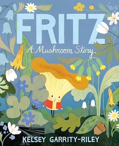 Fritz: A Mushroom Story (Hardcover)