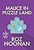 Malice in Puzzle Land by Roz Noonan