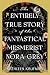 The Entirely True Story of the Fantastical Mesmerist Nora Grey by Kathleen Kaufman