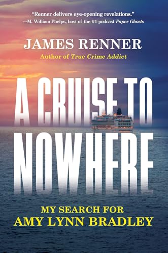 A Cruise to Nowhere: My Search for Amy Lynn Bradley (Hardcover)