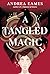 A Tangled Magic by Andrea Eames