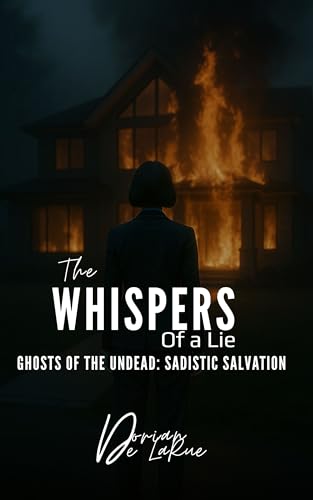 The Whispers of a Lie - Ghost of the Undead: Sadistic Salvation (Kindle Edition)