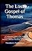 The Lost Gospel of Thomas: ...