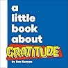 A Little Book About Gratitude by Ben Kenyon