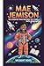 MAE JEMISON: The Scientist Who Reached the Stars –kid's biography