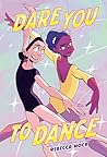 Dare You to Dance by Rebecca Mock