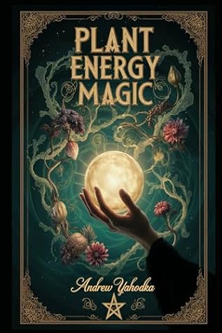 Plant Energy Magic (Witch's Practice)