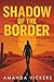 Shadow of the Border