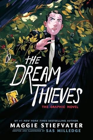 The Dream Thieves: The Graphic Novel (The Raven Cycle: The Graphic Novels, #2)