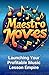 Maestro Moves: Launching Yo...