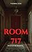 Room 717 by Tierra Cox