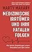 Medizinische Irrtümer und ihre fatalen Folgen: Wie falsche Empfehlungen unsere Gesundheit aufs Spiel setzen - „Eine unverzichtbare Lektüre.” (Peter Attia, Autor von „Outlive“) (German Edition)
