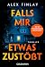 Falls mir etwas zustößt: Thriller (German Edition)