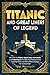 Titanic and Great Liners of Legend by Tippy Bloomquist