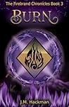 Burn: The Firebrand Chronicles Book 3