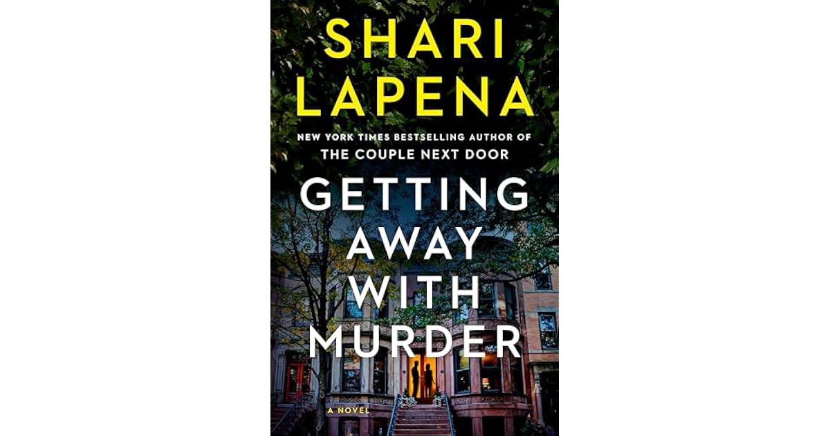 Book giveaway for Getting Away with Murder by Shari Lapena