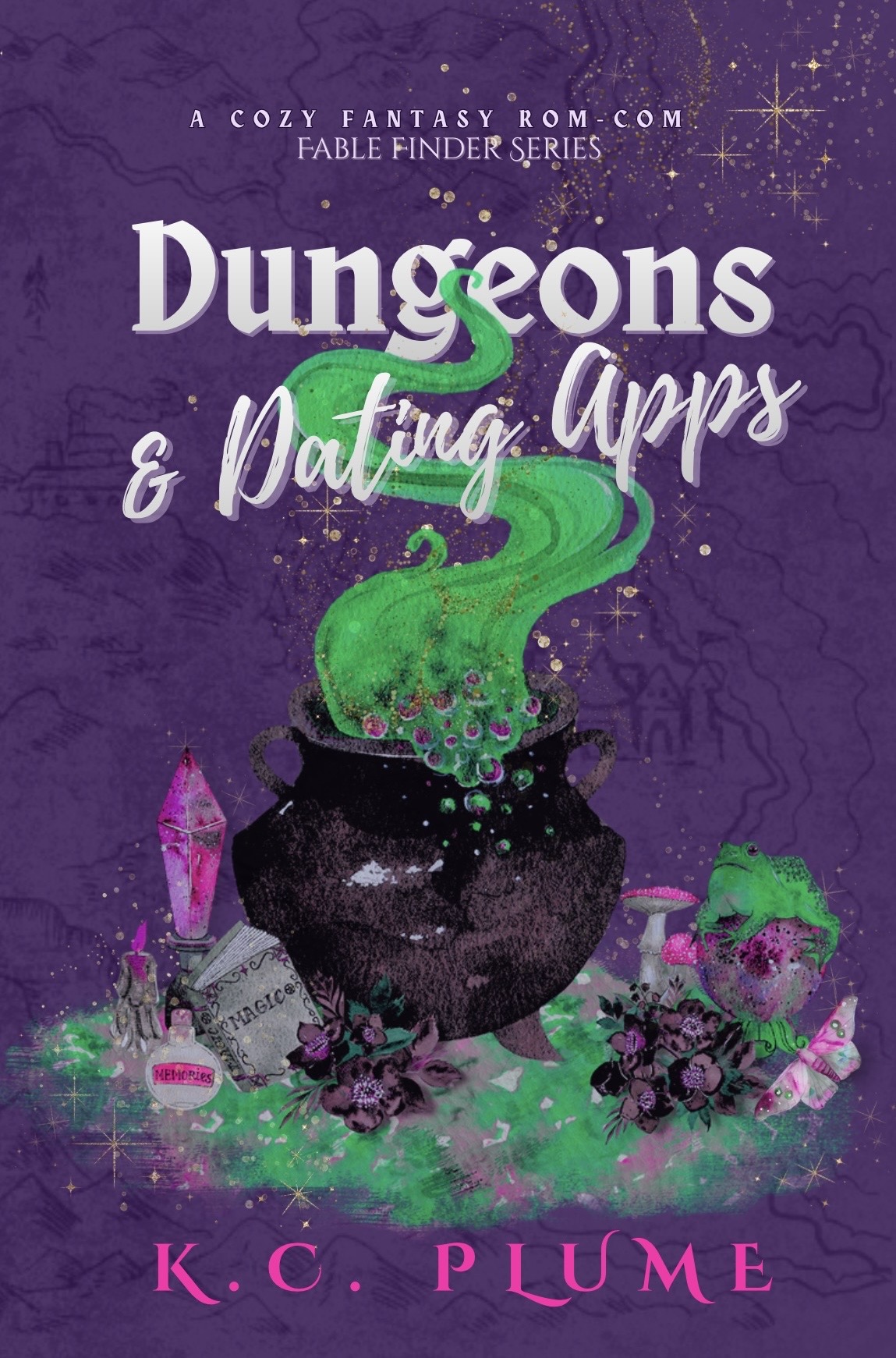 Dungeons & Dating Apps (Fable Finder #1)