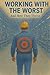 Working With The Worst by Jack Ramer