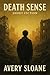 Death Sense by Avery Sloane