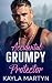 Accidental Grumpy Protector: an off limits forced proximity romance (The Forbidden Protectors)