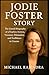 JODIE FOSTER STORY: The Unt...
