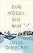 Zugvögel wie wir: Roman - Deine Reise zu dir selbst beginnt in Schweden ... Für alle Fans von »Wenn die Kraniche nach Süden ziehen« (German Edition)