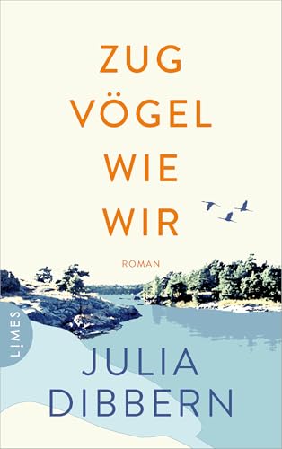 Zugvögel wie wir: Roman - Deine Reise zu dir selbst beginnt in Schweden ... Für alle Fans von »Wenn die Kraniche nach Süden ziehen« (German Edition)