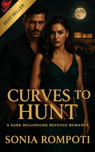 Curves to Hunt: A Dark Billionaire Revenge Romance (Curves of Power Book 3)