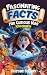 Fascinating Facts For Curious Kids by Kristine Collins