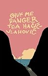 Give Me Danger Book cover for Give Me Danger