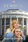 Removal of the President (The Sam Stanton Trilogy)