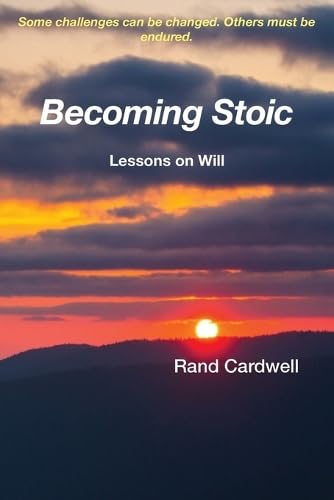 Becoming Stoic: Lessons on Will (Paperback)