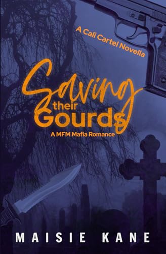Saving Their Gourds: A MFM Mafia Romance (Cali Cartel, #2)