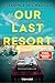 Our Last Resort - Teilst du...