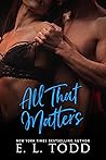 All That Matters