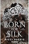 Born For Silk (Di...