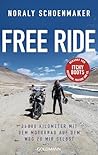 Free Ride: 36 000 Kilometer mit dem Motorrad auf dem Weg zu mir selbst - Itchy Boots – bekannt von Instagram, YouTube und Co. (German Edition)
