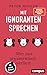 Mit Ignoranten sprechen by Peter Modler