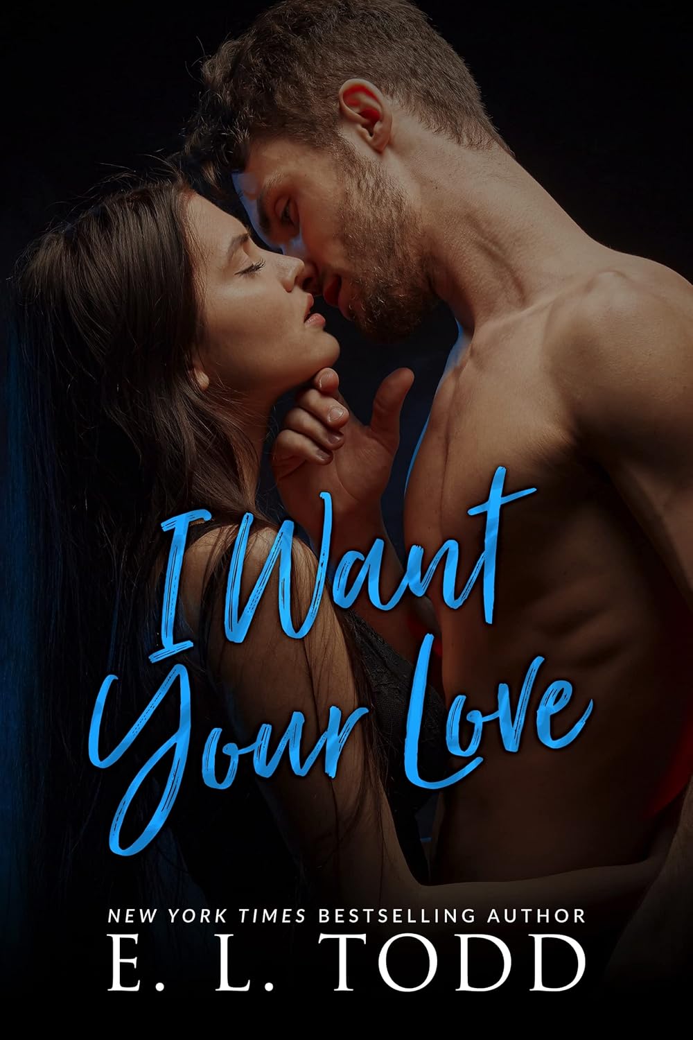 I Want Your Love (Forever and Ever #27)
