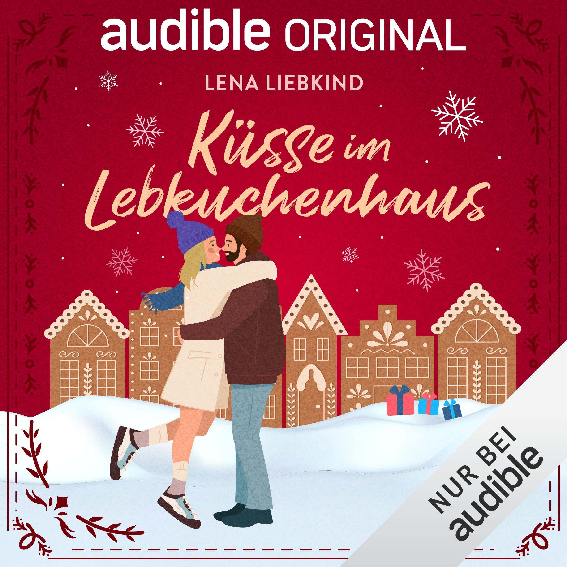 Küsse im Lebkuchenhaus: Wenn Weihnachtszauber Herzen heilt (Audible Audio)