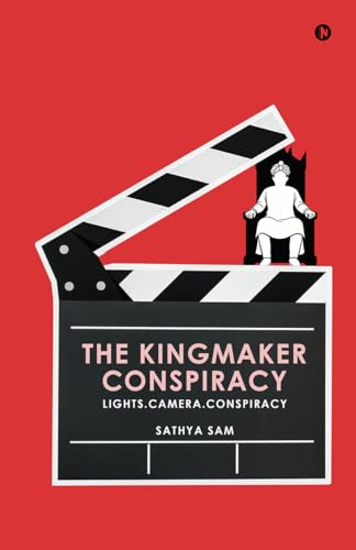 The Kingmaker Conspiracy: Lights.Camera.Conspiracy (Kindle Edition)