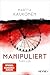 Manipuliert: Thriller - Pac...